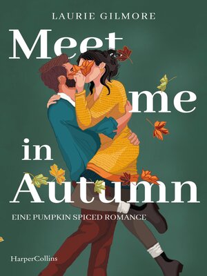 cover image of Meet me in Autumn. Eine Pumpkin spiced Romance